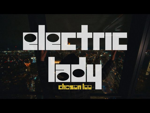 electric lady - CHOZEN LEE ( Official Music Video 4k ProRes