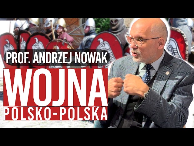 Kto pisze naszą historię? Prof.  Andrzej Nowak - 1000 lat historii i wojna "polsko-polska" [PL]