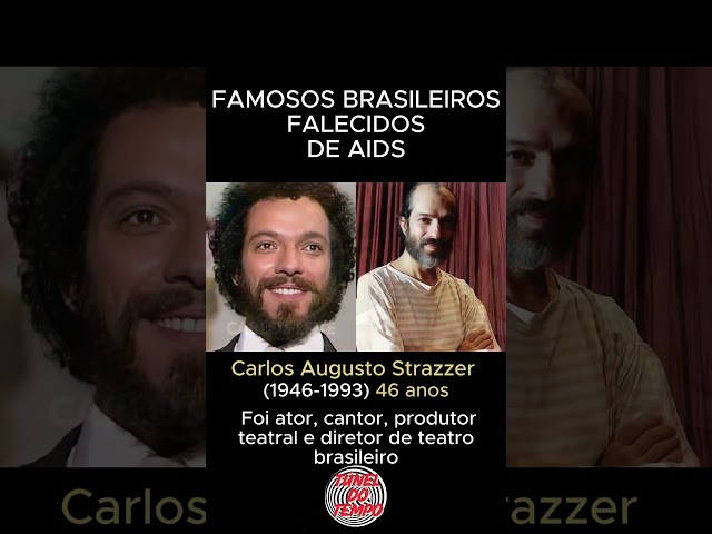 FAMOSOS BRASILEIROS FALECIDOS DE AIDS 1ª PARTE