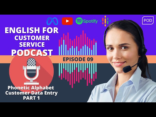 🎙️🎧 Podcast 9 │Customer Data Entry • Phonetic Alphabet PART 1