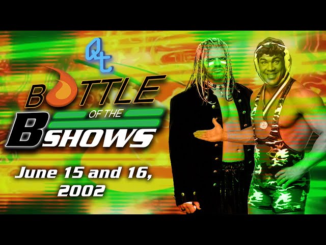 Battle of The B-Shows #4: June 15th and 16th, 2002