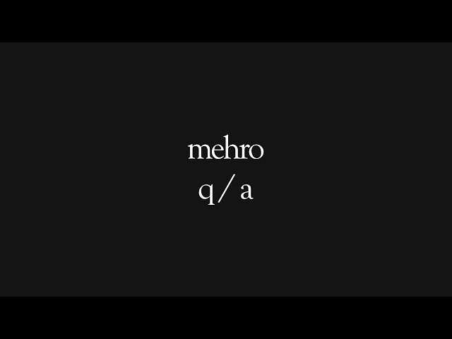 mehro q/a