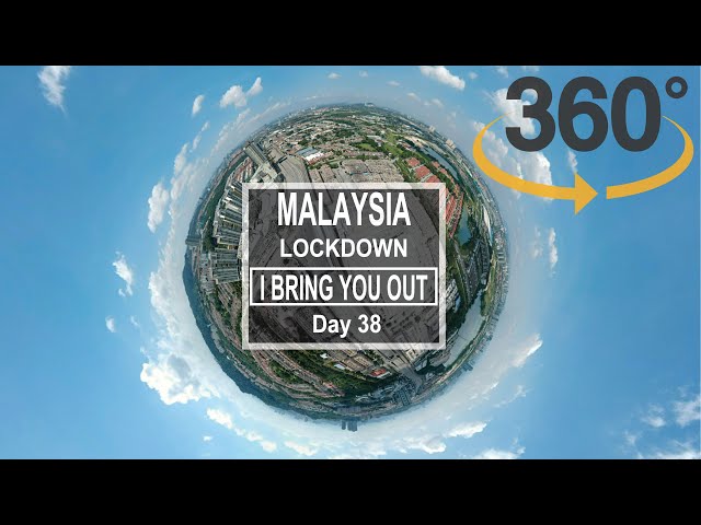 Malaysia Lockdown Day 38 (Come I bring you out)