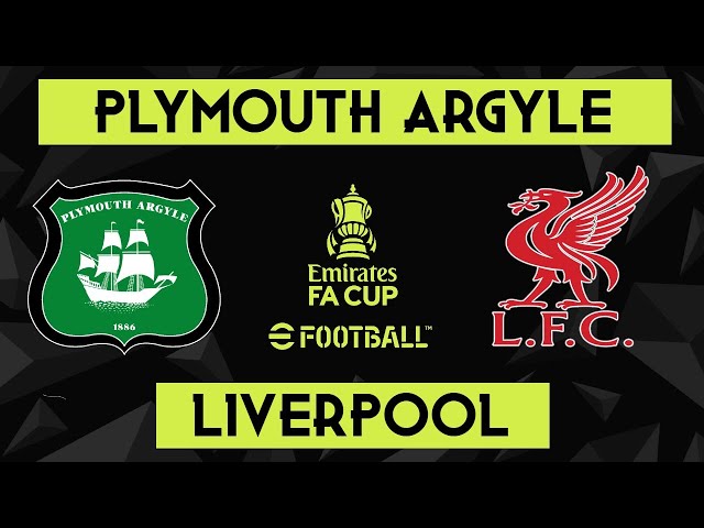 Plymouth vs Liverpool Emirates FA Cup EFOOTBALL Ft Rio Ngumoha