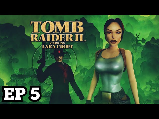 Tomb Raider 2 Remastered - Ep 5