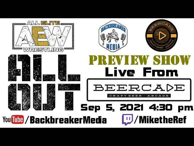 Backbreaker Media Presents ALL OUT PREVIEW SHOW