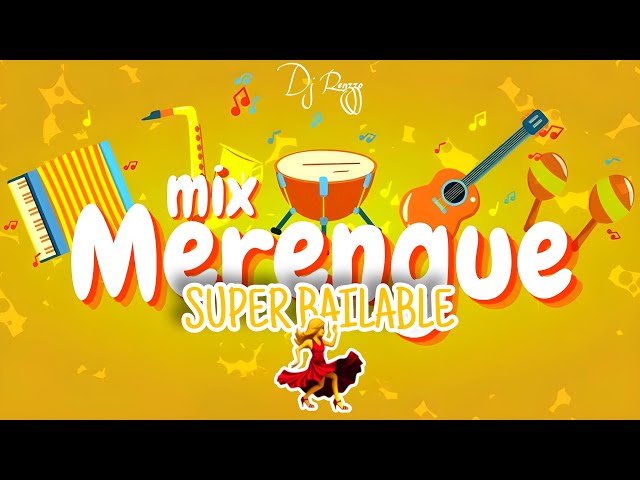 MIX MERENGUE SUPER BAILABLE💃🏻🕺🏻(Hrmns Rosario,Joseph Fonseca, Eddy Herrera y Mass) - DJ RENZZO