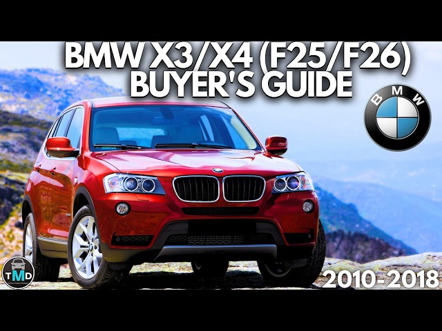 Used BMW X3 buyers guide review (2010-2018) Reliability and known faults (X3 F25 and X4 F26)