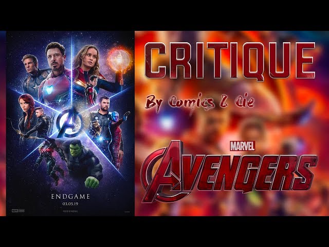 Critique AVENGERS ENDGAME sans spoils