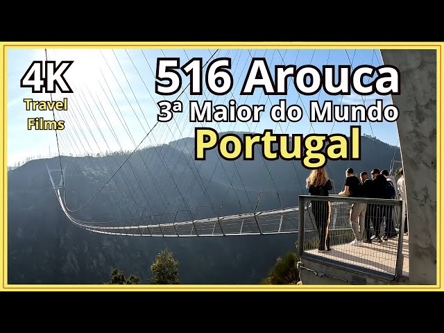 3rd Longest Suspension Bridge in the World - 516 Arouca Suspension Bridge