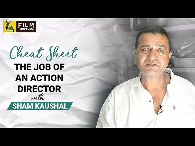 The Job Of An Action Director | Sham Kaushal | Cheat Sheet | Sneha Menon Desai