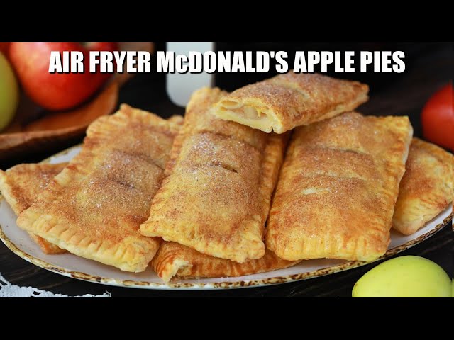 Air Fryer Copycat McDonald’s Apple Pies Recipe - Sweet and Savory Meals