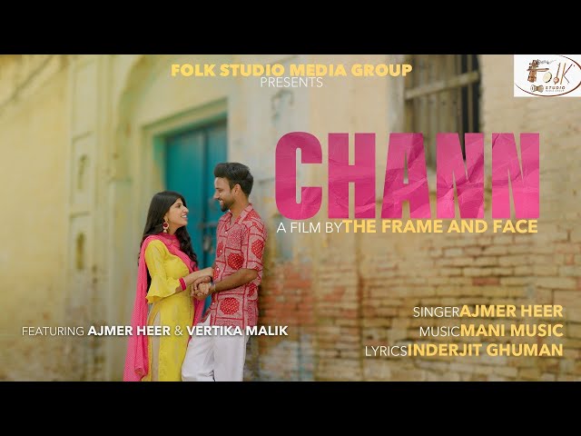 CHANN | AJMER HEER | VERTIKA MALIK New Punjabi Song 2025