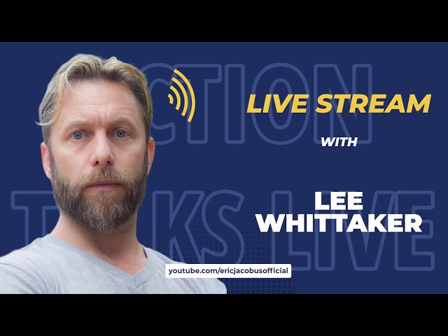 Lee Whittaker Live Q&A - Action Talks Live with Eric Jacobus