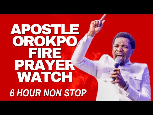 PRAYER WATCH WITH APOSTLE MICHAEL OROKPO 6 HOURS NON-STOP