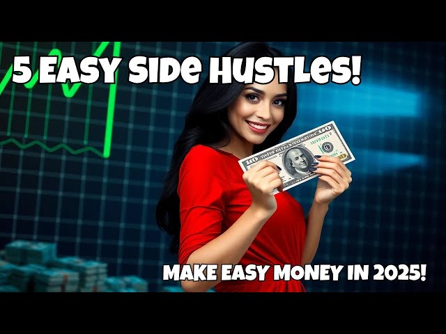 Make Extra Cash FAST in 2025 with These 5 Easy Side Hustles!