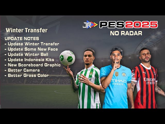 PES 2025 PS2 NoRadar Season 24-2025 Winter Transfer February end and Update Ball Winter aethersx2