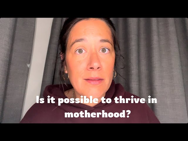 How to thrive in motherhood