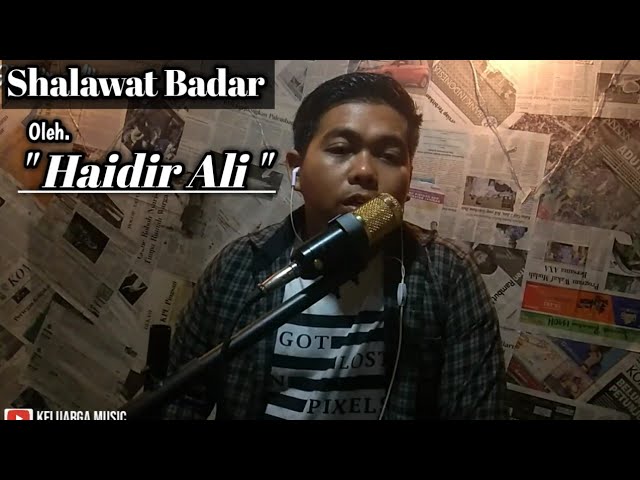 SHALAWAT BADAR - Sangat merdu di bawakan oleh HAIDIR ALI