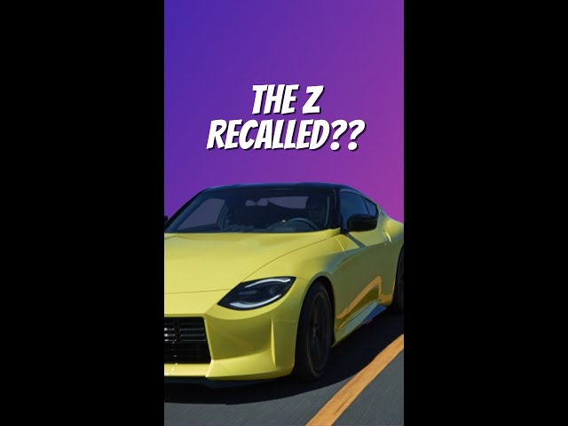 The Z Recall (Car News Roundup)