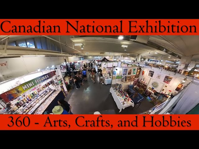 CNE Toronto 360  Arts, Crafts, and Hobbies Building