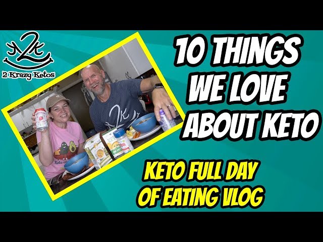 10 things we love about the keto lifestyle | What I eat on keto to lose weight