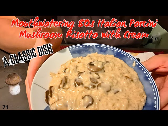 Mouthwatering 80s Italian Porcini Mushroom Risotto with Cream – A Classic Dish | MUKBANG N.71