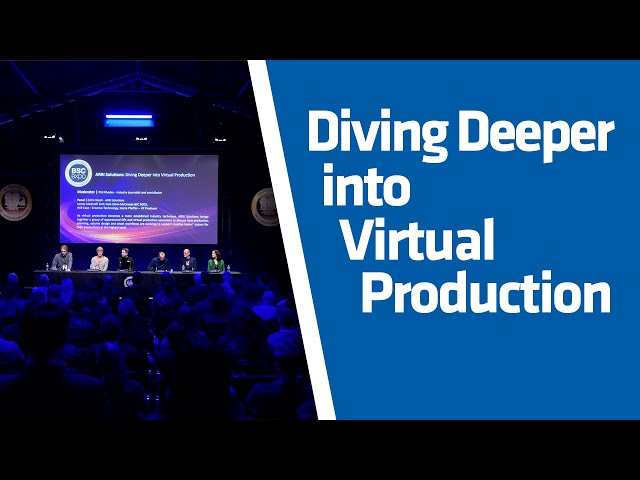 BSC Expo 2023: Diving Deeper into Virtual Production