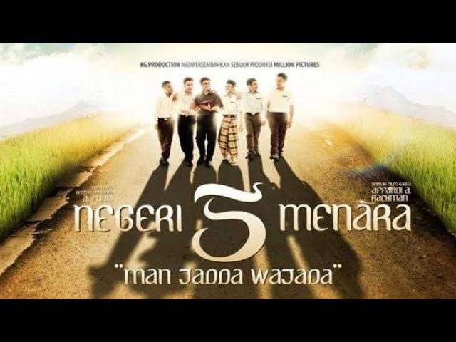 Film Negri 5 Menara Full Movie / flim motivasi hidup "MAN JADDA WAJADA"