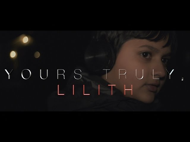 Yours Truly, Lilith -  A Short Horror Film