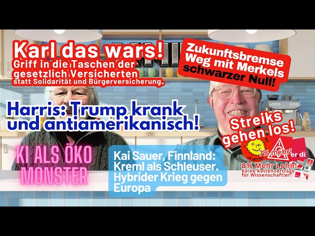 X-MIN 17102024 Karl das wars Kai Sauer Harris Trump krank Streiks kommen