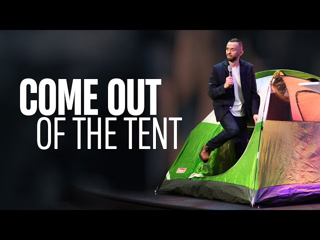 Come Out of The Tent