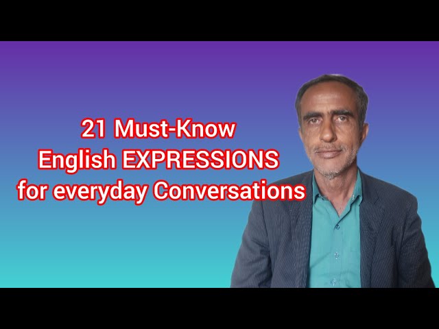 21 Spoken English expressions