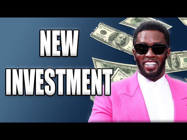 Diddy's New Investment