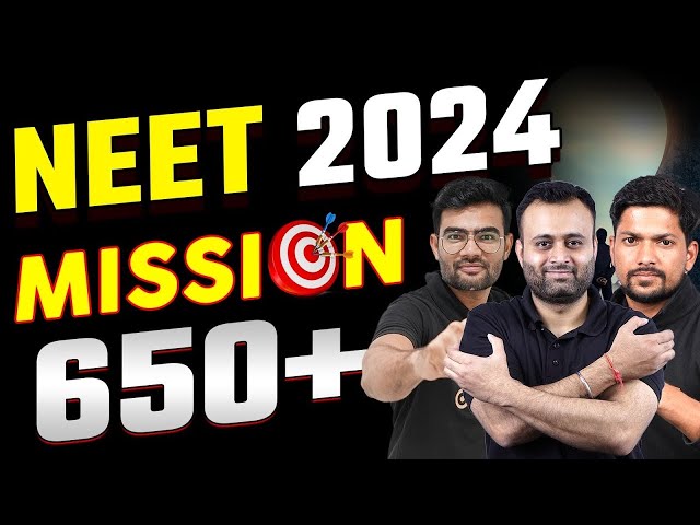 NEET 2024 How to Score 650+ |  NEET 2024 Syllabus | Dropper Strategy