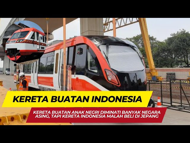 World famous trains made in Indonesia, neighboring countries are addicted to Indonesian trains!!