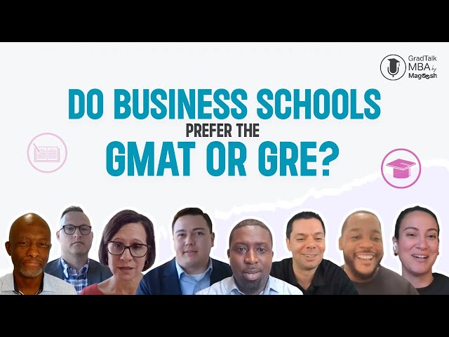 Do Business Schools Prefer the GMAT or GRE? Top MBA Admissions Officers Weigh In! 🔥