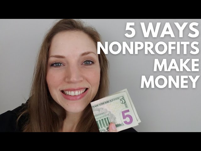 5 ways Nonprofits make money | Nonprofit Fundraising