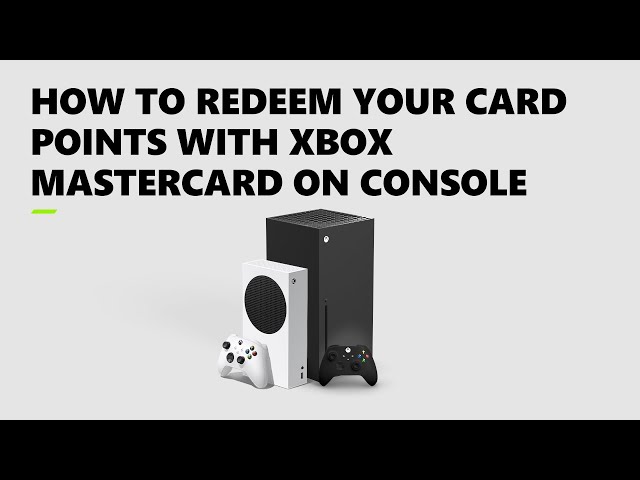 How to Redeem your card points with Xbox Mastercard on console