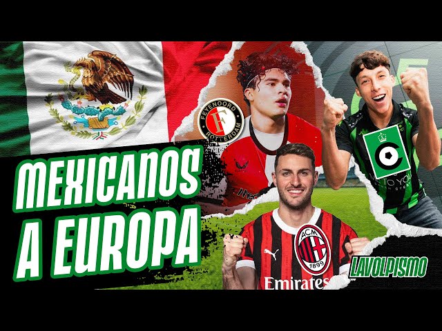 Más mexicanos a Europa | El gran reto de Santiago al Milan | ¿Cómo les irá a Jurado y Carrillo?