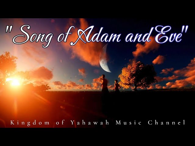 SONG OF ADAM AND EVE