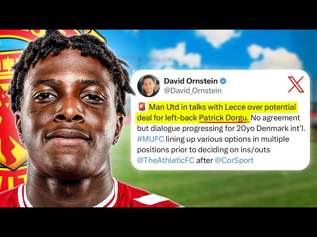 Manchester United In Talks To Sign PATRICK DORGU, David Ornstein CONFIRMS