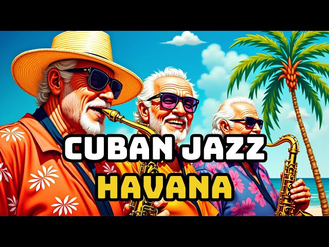 Cuban Jazz: Dancing into 2025 with SPICY Salsa, Rumba & Latin Fusion Rhythms!