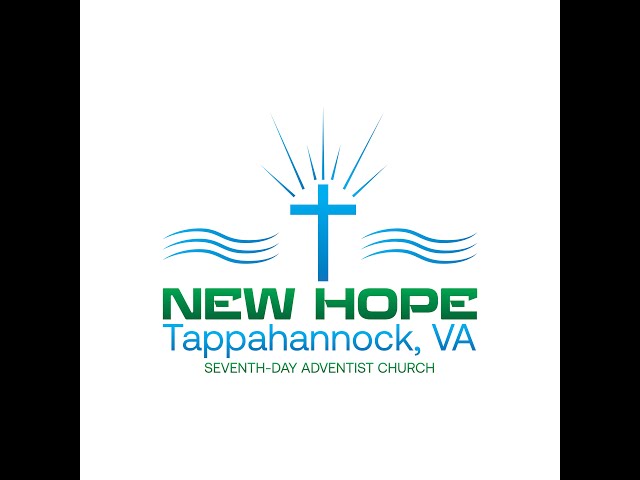 NEW HOPE SDA CHURCH TAPPAHANNOCK, VA  Live Stream