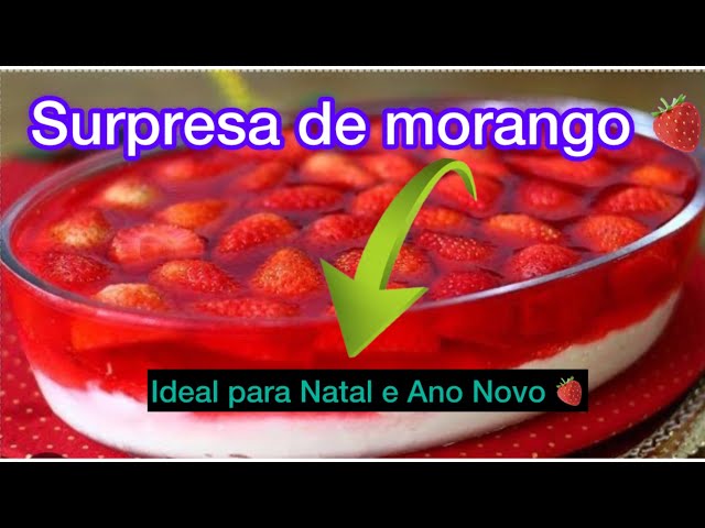 Surpresa de morango! Sobremesa deliciosa para Natal e ano novo! 🍓