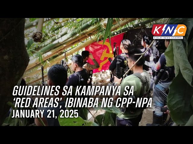 Guidelines sa kampanya sa ‘Red Areas’, ibinaba ng CPP-NPA | Kidlat News Channel (Jan 21, 2025 12NN)