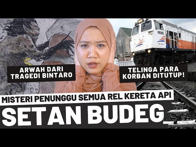 MISTERI PENUNGGU REL KERETA API - SETAN BUDEG