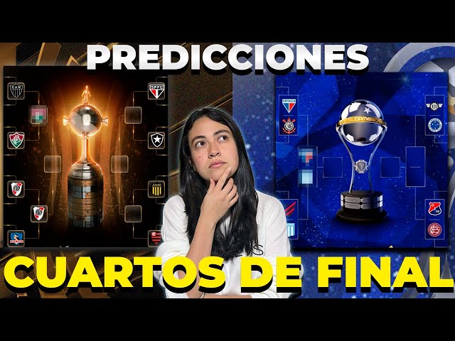 MI PREDICCIÓN COPA LIBERTADORES Y SUDAMERICANA🏆 - Cuartos de final