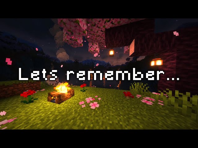 A trip down memory lane… (minecraft music & ambience)