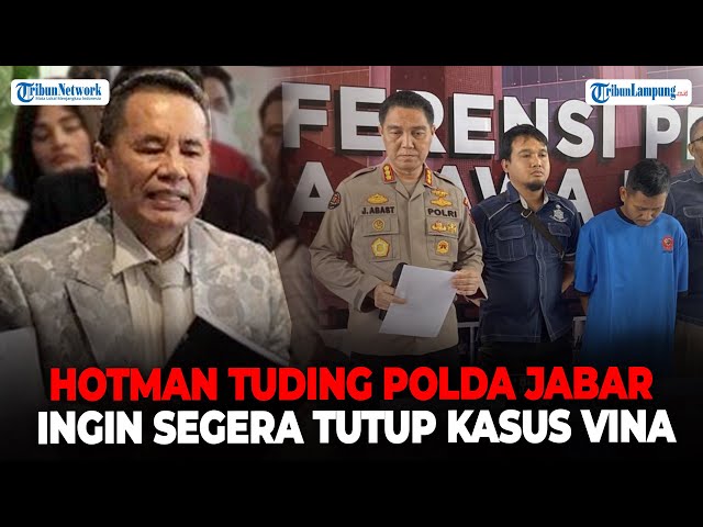 Hotman Paris Tuding Polda Jabar Ingin Segera Tutup Kasus Vina